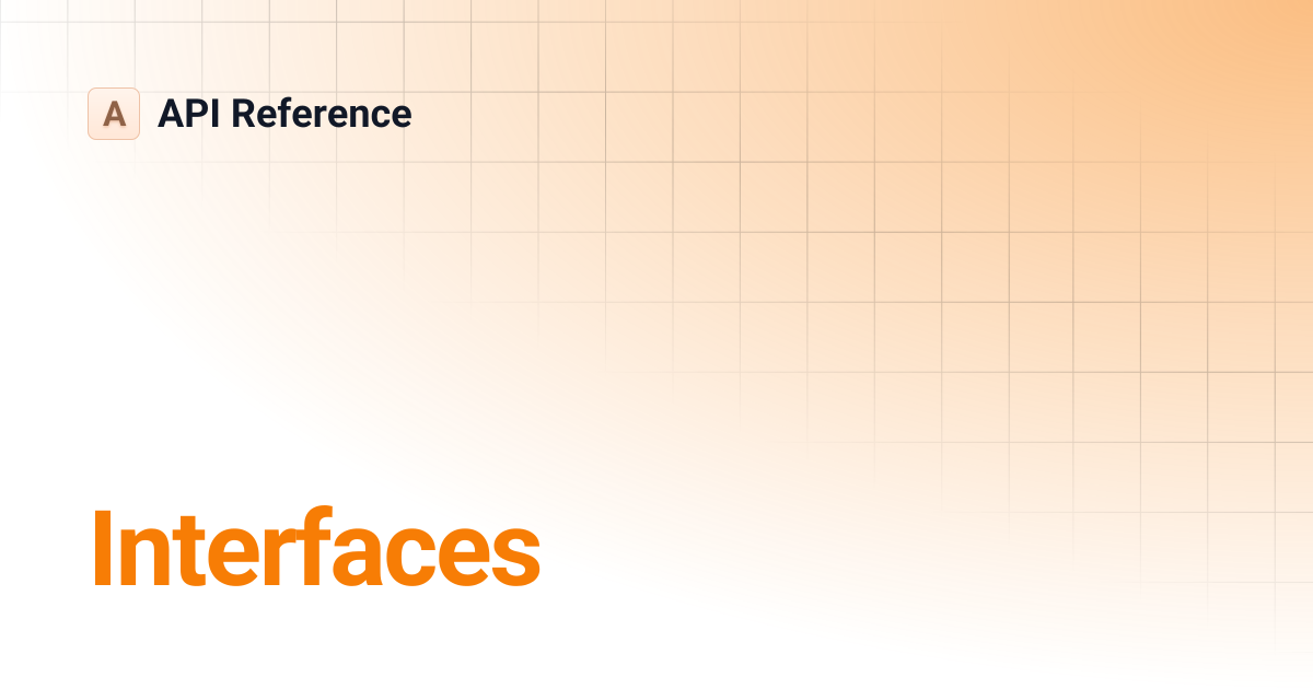 Interfaces | API Reference