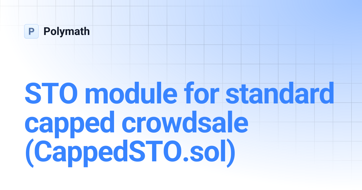 STO module for standard capped crowdsale (CappedSTO.sol) | Polymath